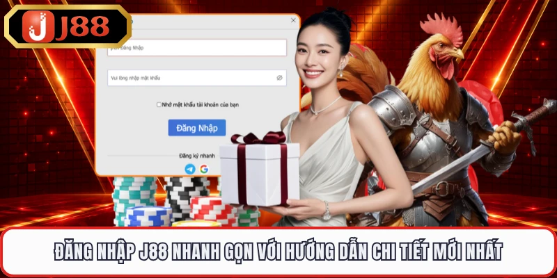 Đăng Nhập J88 Nhanh Gọn Với Hướng Dẫn Chi Tiết Mới Nhất