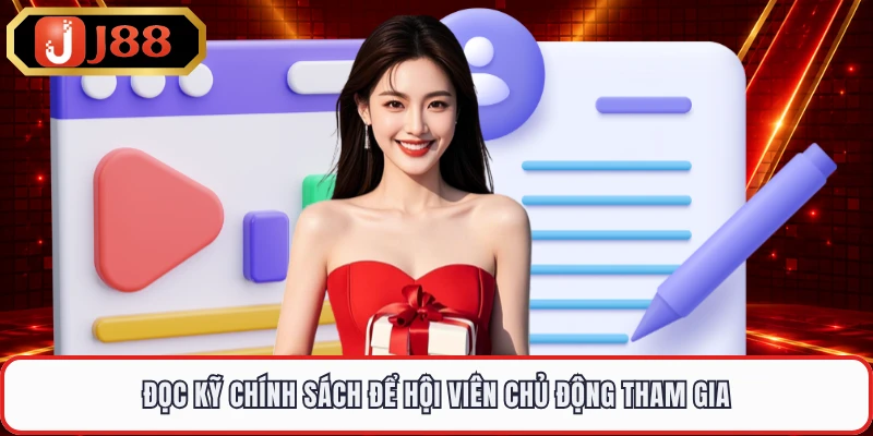 Đọc kỹ chính sách để hội viên chủ động tham gia