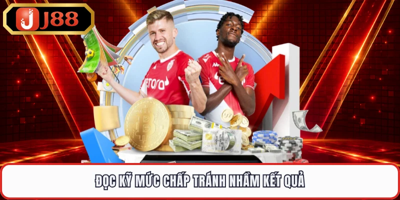 Đọc kỹ mức chấp tránh nhầm kết quả