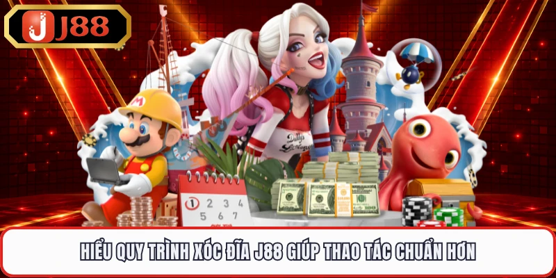 Hiểu quy trình xóc đĩa J88 giúp thao tác chuẩn hơn