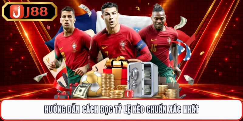 Hướng dẫn cách đọc tỷ lệ kèo chuẩn xác nhất