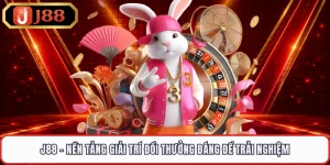 J88 - Nền Tảng Giải Trí Đổi Thưởng Đáng Để Trải Nghiệm