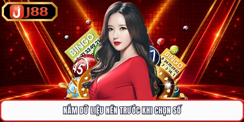 Nắm dữ liệu nền trước khi chọn số
