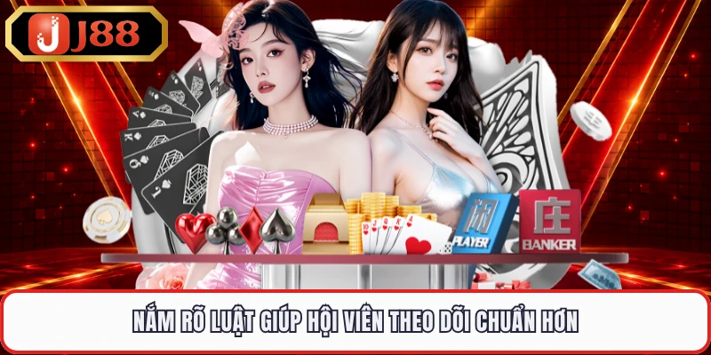 Nắm rõ luật giúp hội viên theo dõi chuẩn hơn